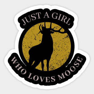 Just a Girl Who Loves Moose Retro Sticker